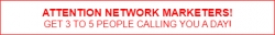 GET 3 TO 5 PEOPLE CALLING YOU A DAY GIF 468X60.gif