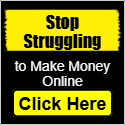 125x125 Stop struggling to Make Money Online.png