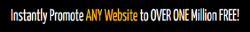 Instantly Promote Any Website to Over One Million Free 468x60.png