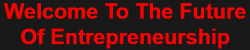 Welcome-To-The-Future-Of-Entrepreneurship.png