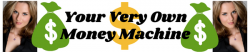 Your Very Own Money Machine (2).png