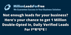 Here's your chance to get 1 Million Double-Opted In, Daily Verified Leads For FREE.png