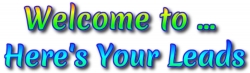67eccf87204ad_Welcometo...HeresYourLeads.jpg